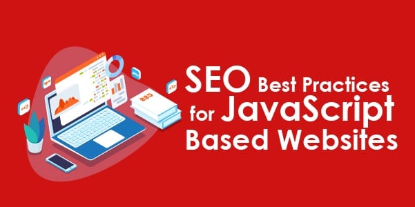 SEO Best Practices for JavaScript-Based Websites